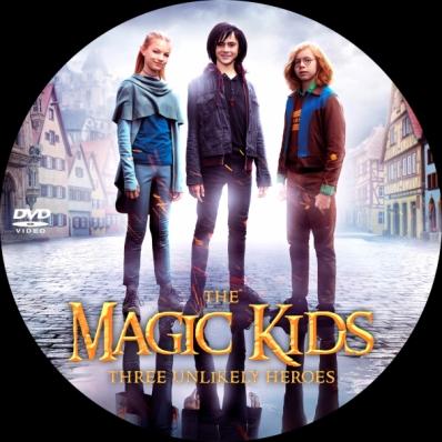 The Magic Kids - Three Unlikely Heroes