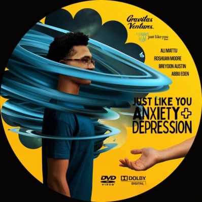 Just Like You - Anxiety and Depression