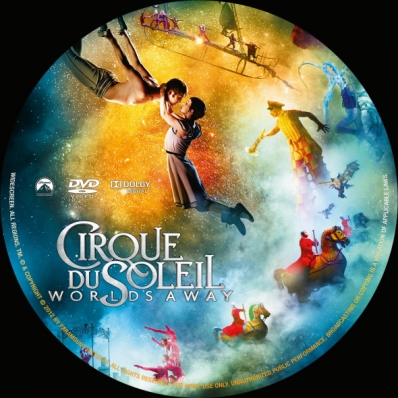 Cirque du Soleil Worlds Away